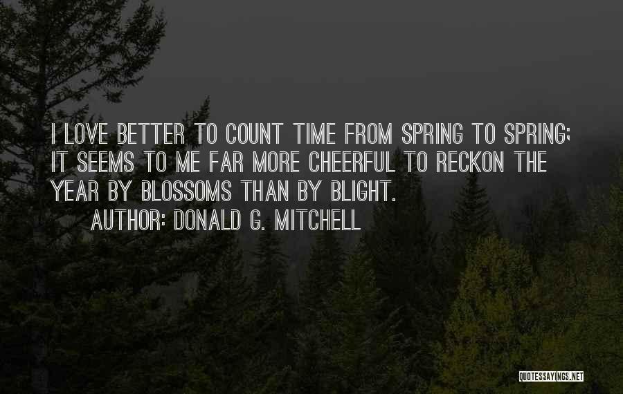 Blight Quotes By Donald G. Mitchell