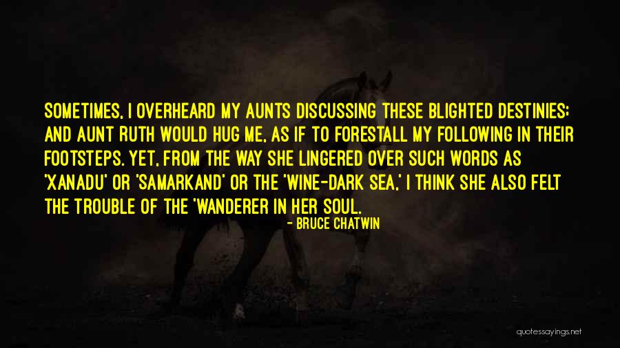 Blighted Quotes By Bruce Chatwin Blighted Quotes By Bruce Chatwin