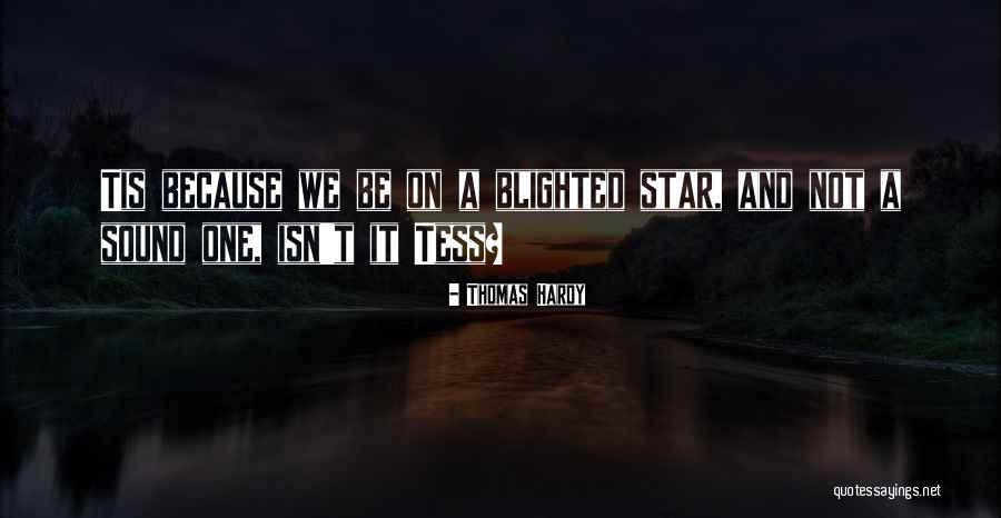 Blighted Quotes By Thomas Hardy
