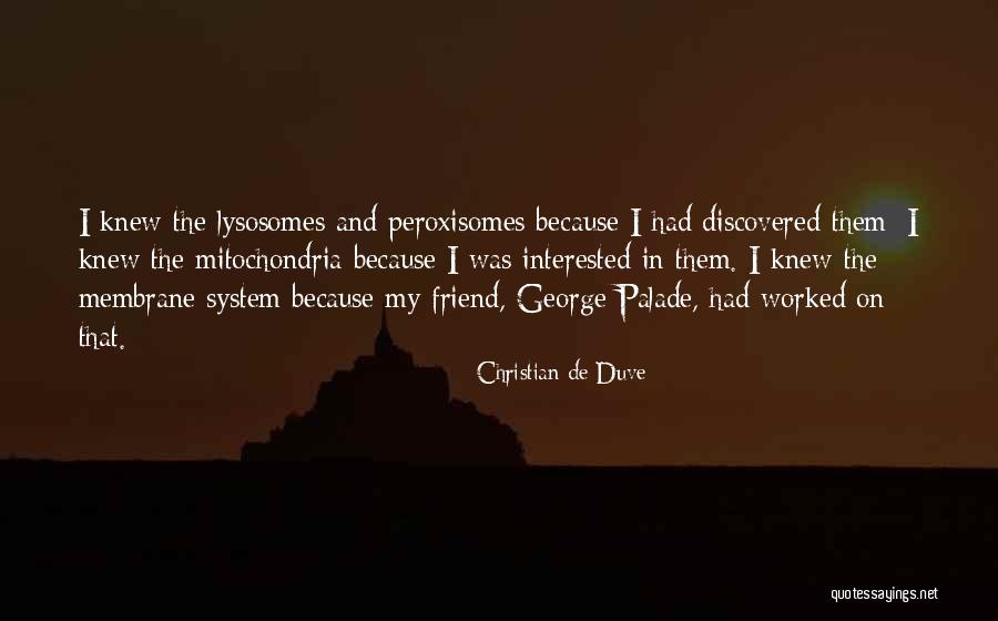 Blijven Frans Quotes By Christian De Duve Blijven Frans Quotes By Christian De Duve