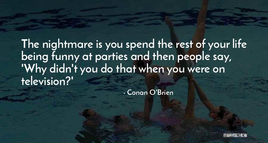 Bliksem Inslagen Quotes By Conan O'Brien Bliksem Inslagen Quotes By Conan O'Brien