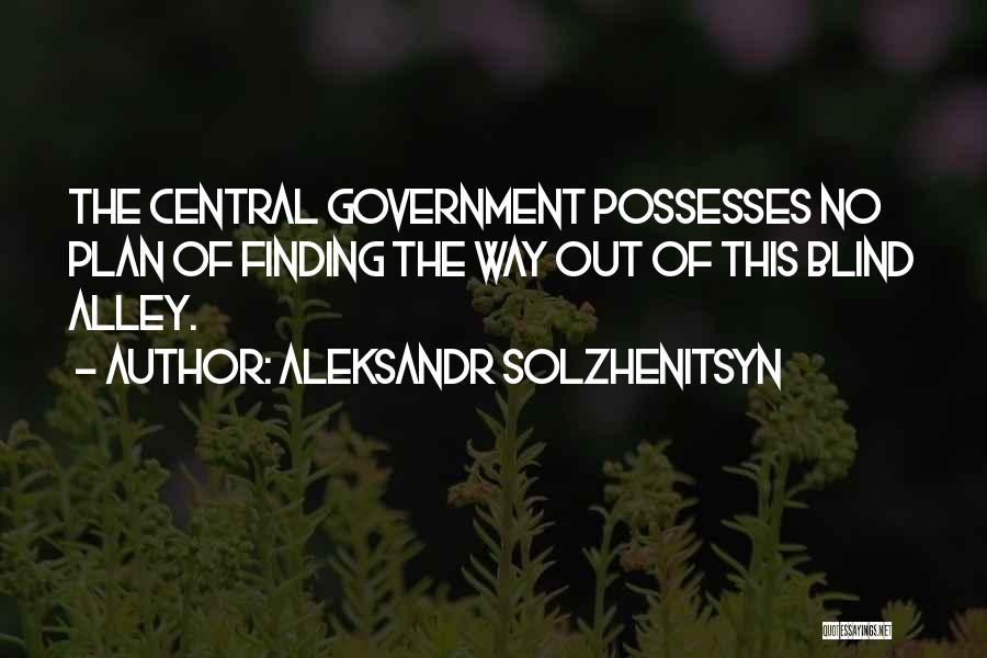 Blind Alley Quotes By Aleksandr Solzhenitsyn