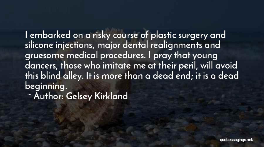 Blind Alley Quotes By Gelsey Kirkland