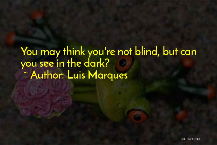 Blind Bible Quotes By Luis Marques