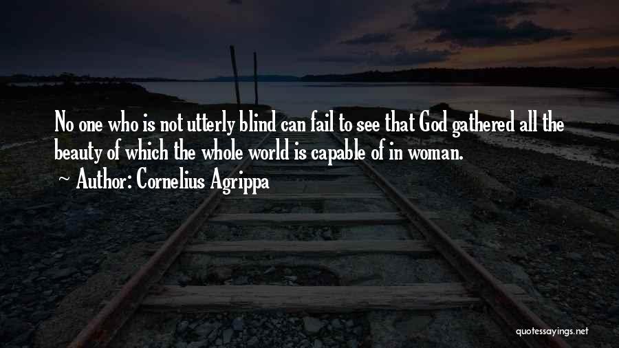 Blind Can See Quotes By Cornelius Agrippa