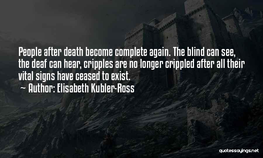 Blind Can See Quotes By Elisabeth Kubler-Ross