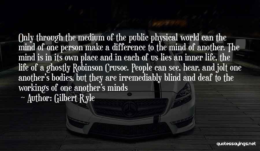 Blind Can See Quotes By Gilbert Ryle