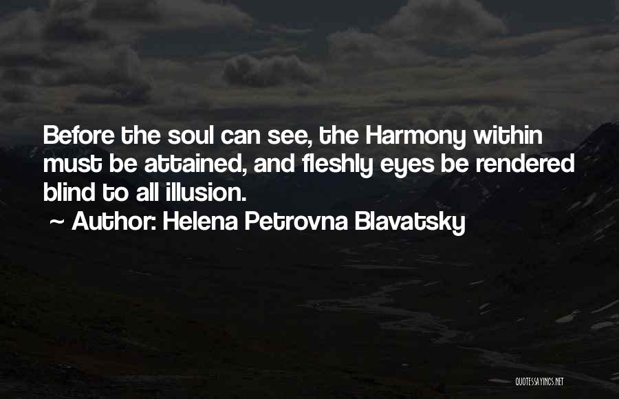 Blind Can See Quotes By Helena Petrovna Blavatsky