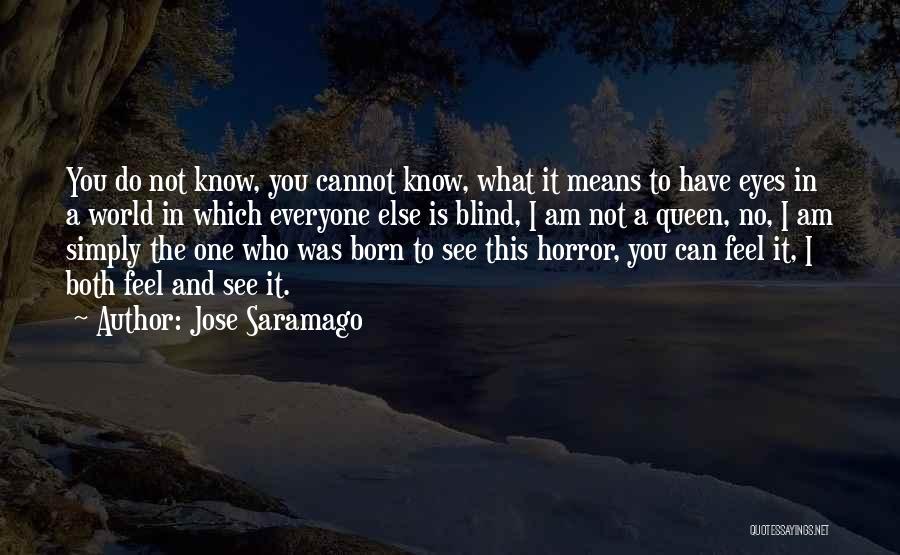 Blind Can See Quotes By Jose Saramago