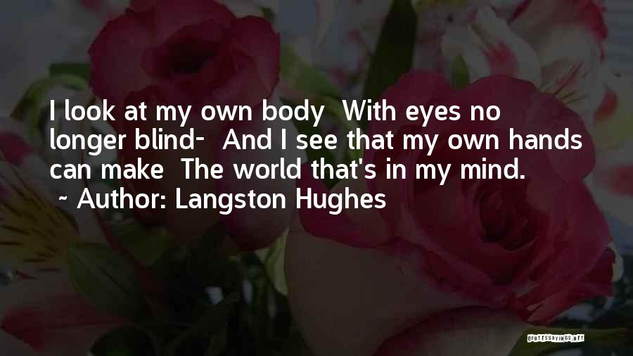 Blind Can See Quotes By Langston Hughes