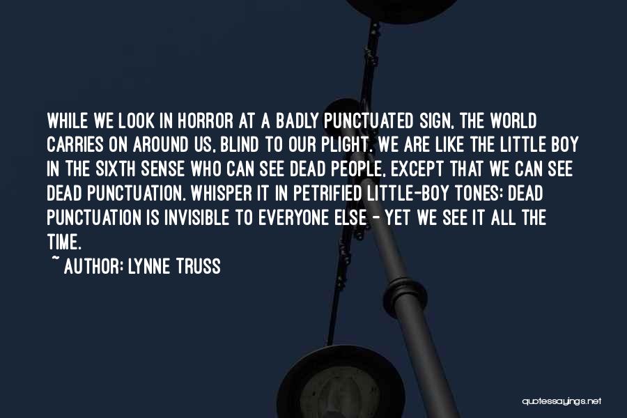 Blind Can See Quotes By Lynne Truss