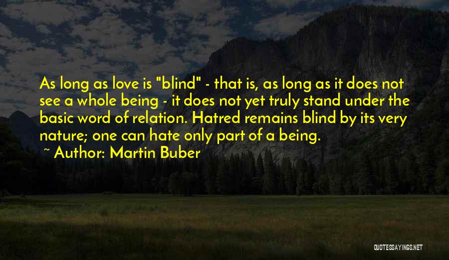 Blind Can See Quotes By Martin Buber