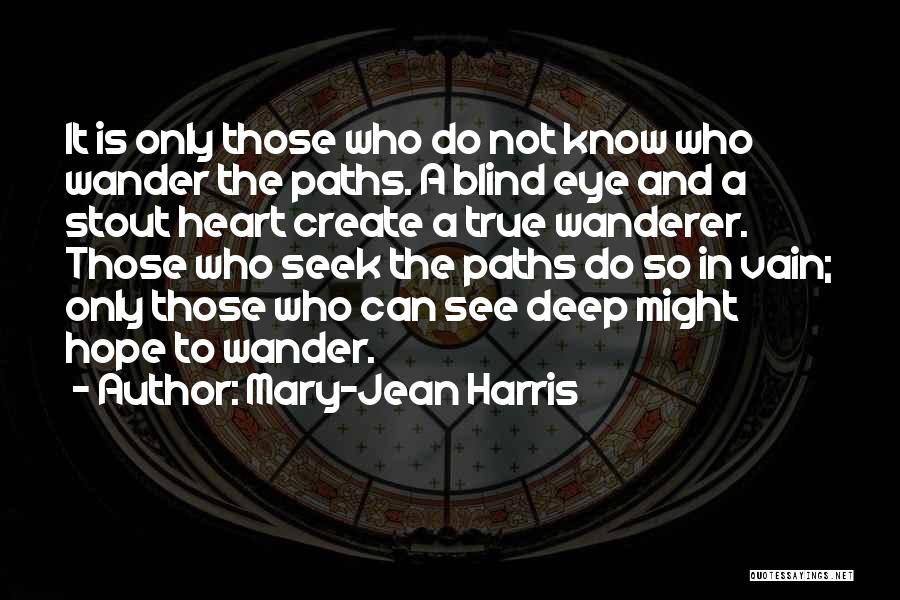 Blind Can See Quotes By Mary-Jean Harris