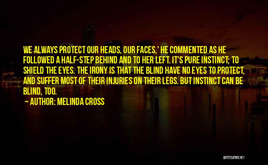 Blind Can See Quotes By Melinda Cross