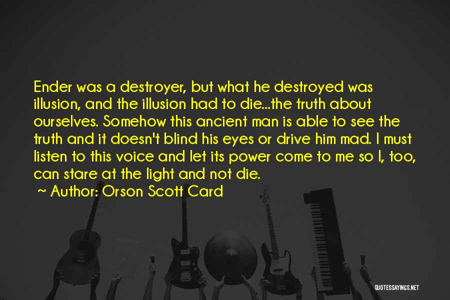 Blind Can See Quotes By Orson Scott Card