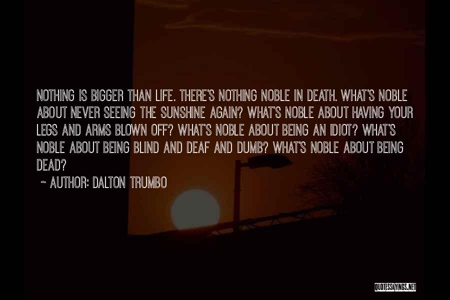 Blind Deaf And Dumb Quotes By Dalton Trumbo