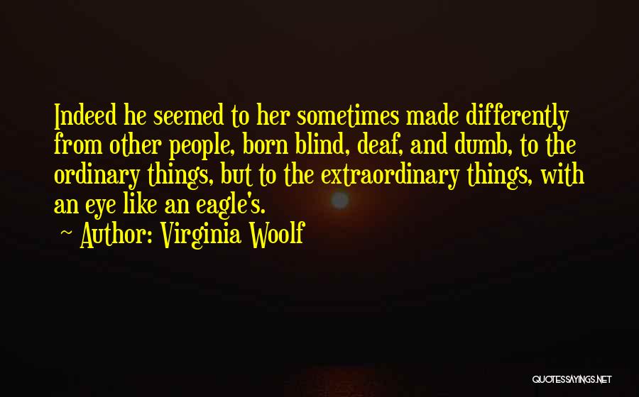 Blind Deaf And Dumb Quotes By Virginia Woolf