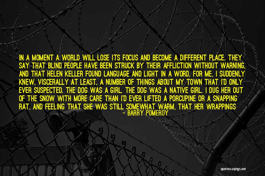 Blind Dog Quotes By Barry Pomeroy Blind Dog Quotes By Barry Pomeroy