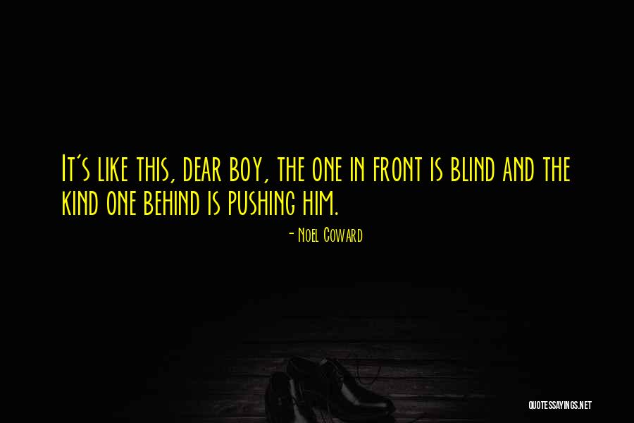Blind Dog Quotes By Noel Coward Blind Dog Quotes By Noel Coward