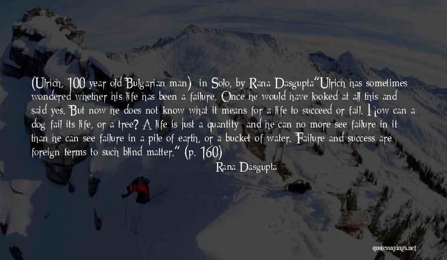 Blind Dog Quotes By Rana Dasgupta Blind Dog Quotes By Rana Dasgupta