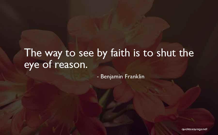 Blind Eye Quotes By Benjamin Franklin Blind Eye Quotes By Benjamin Franklin