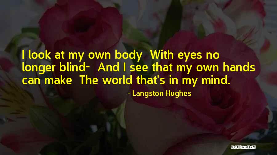 Blind Eye Quotes By Langston Hughes Blind Eye Quotes By Langston Hughes