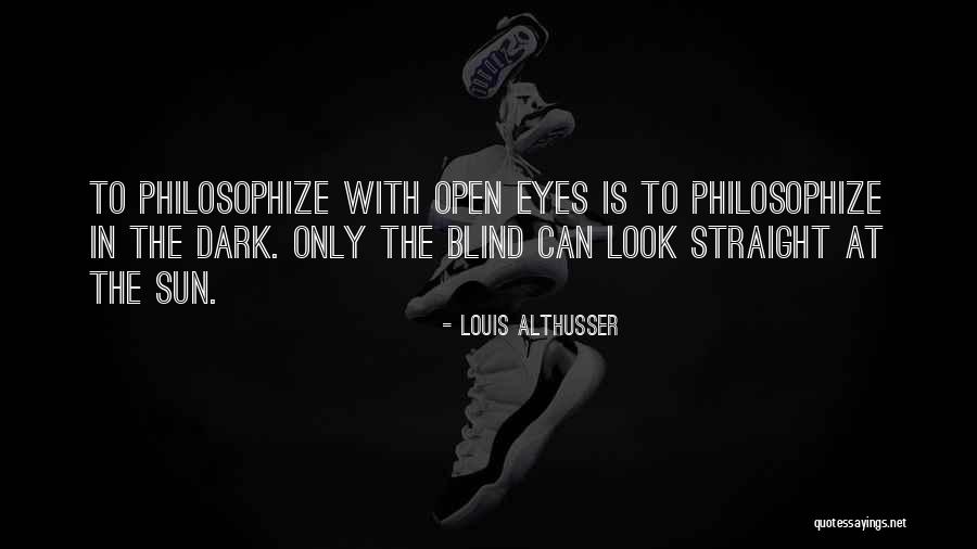 Blind Eye Quotes By Louis Althusser Blind Eye Quotes By Louis Althusser