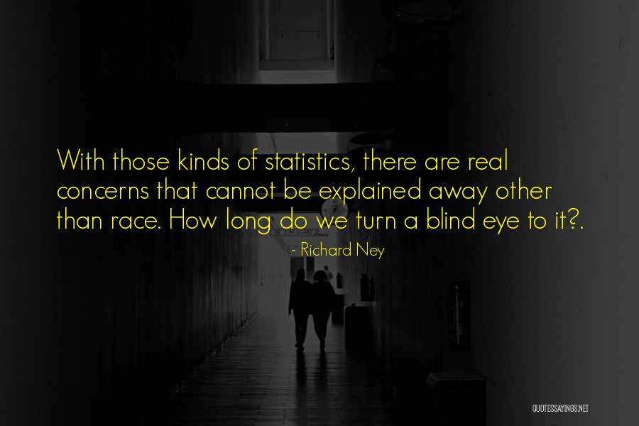 Blind Eye Quotes By Richard Ney Blind Eye Quotes By Richard Ney