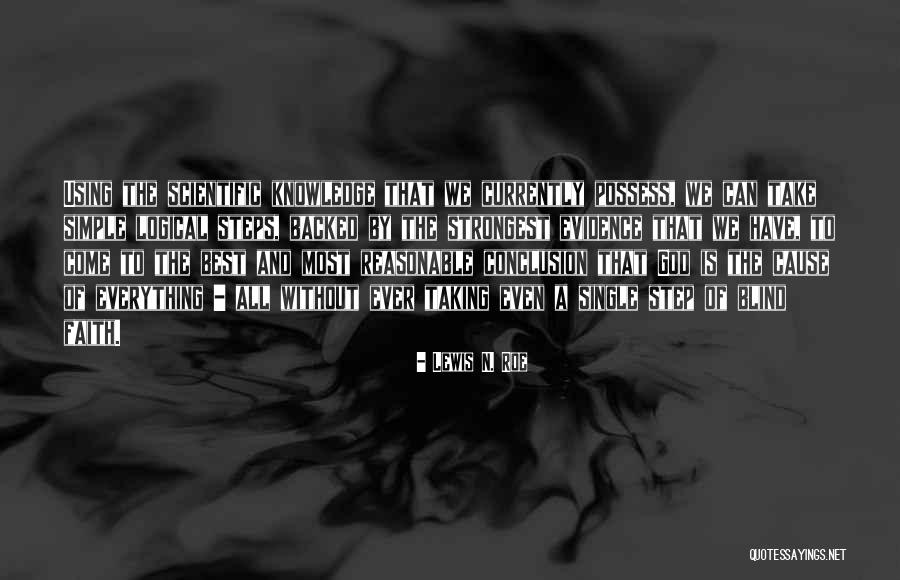 Blind Faith Best Quotes By Lewis N. Roe Blind Faith Best Quotes By Lewis N. Roe