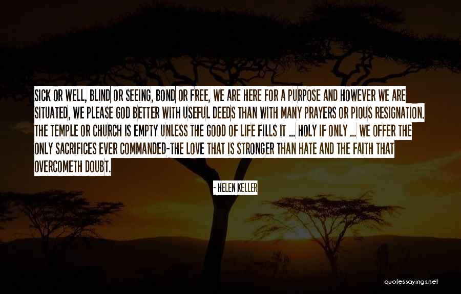 Blind Faith Love Quotes By Helen Keller