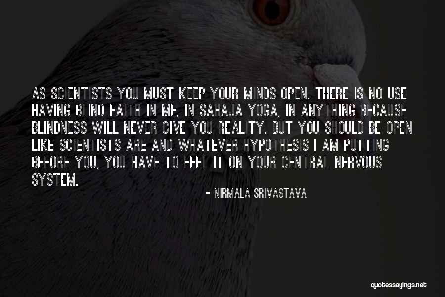 Blind Faith Love Quotes By Nirmala Srivastava