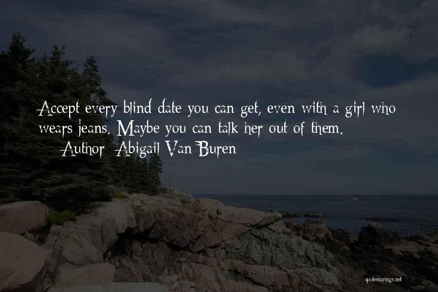 Blind Girl Quotes By Abigail Van Buren