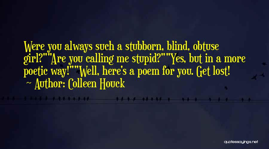 Blind Girl Quotes By Colleen Houck