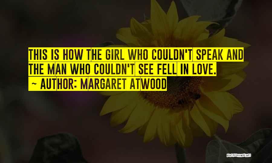 Blind Girl Quotes By Margaret Atwood