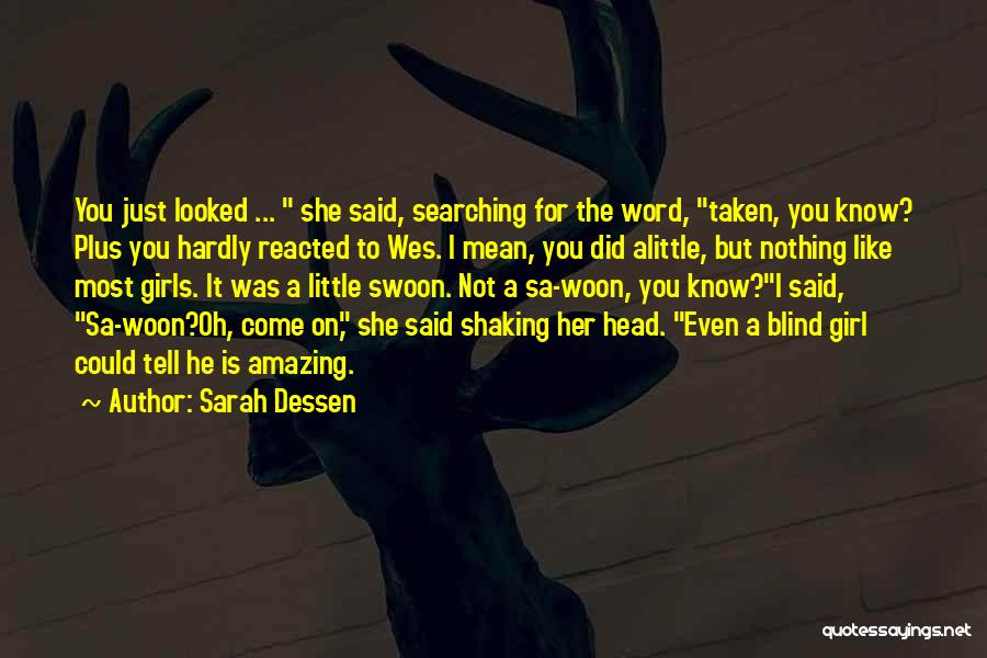 Blind Girl Quotes By Sarah Dessen