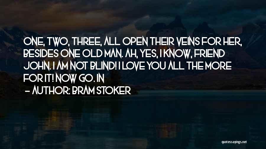 Blind Love Quotes By Bram Stoker