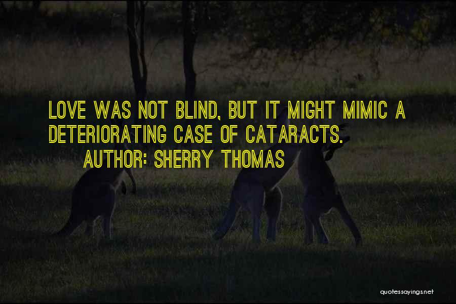 Blind Love Quotes By Sherry Thomas