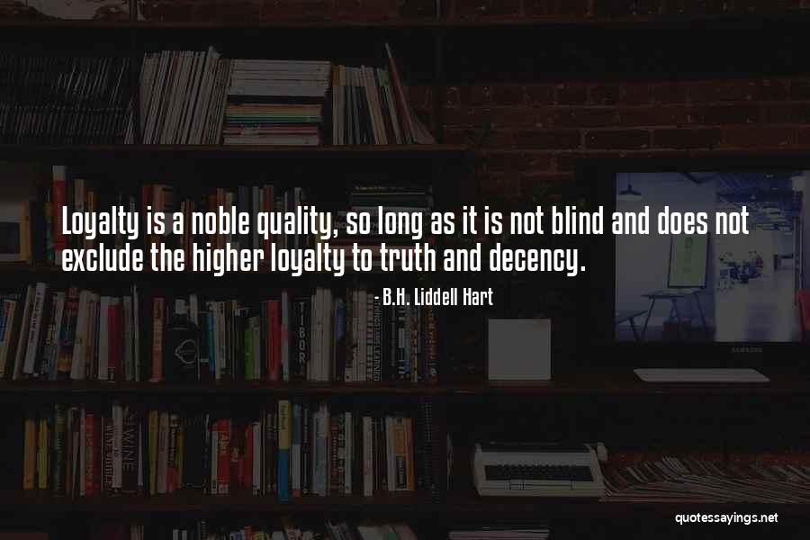 Blind Loyalty Quotes By B.H. Liddell Hart Blind Loyalty Quotes By B.H. Liddell Hart