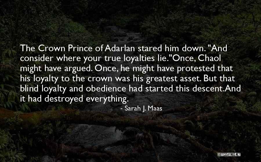 Blind Loyalty Quotes By Sarah J. Maas Blind Loyalty Quotes By Sarah J. Maas