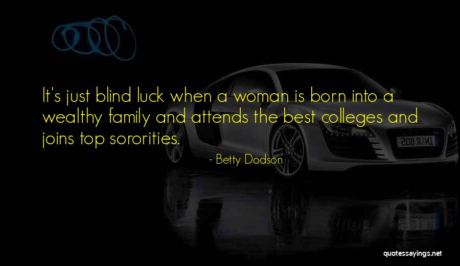 Blind Luck Quotes By Betty Dodson Blind Luck Quotes By Betty Dodson