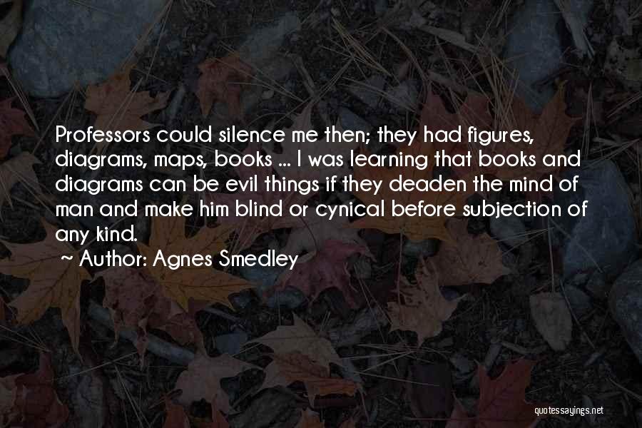 Blind Man Quotes By Agnes Smedley