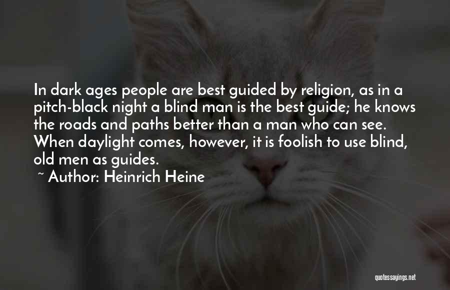 Blind Man Quotes By Heinrich Heine