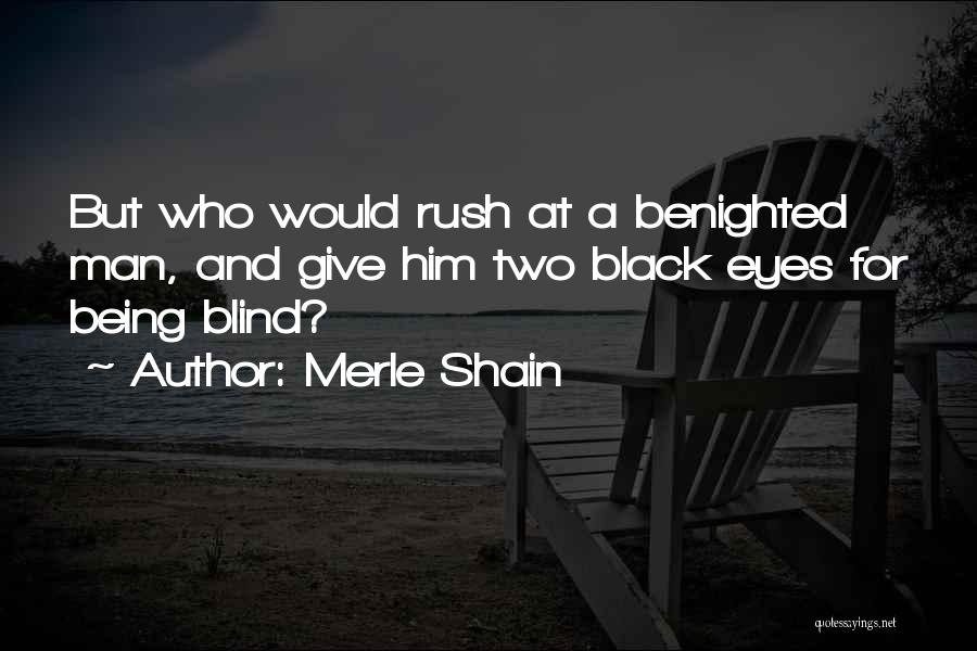 Blind Man Quotes By Merle Shain