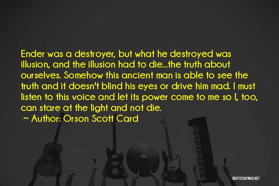 Blind Man Quotes By Orson Scott Card