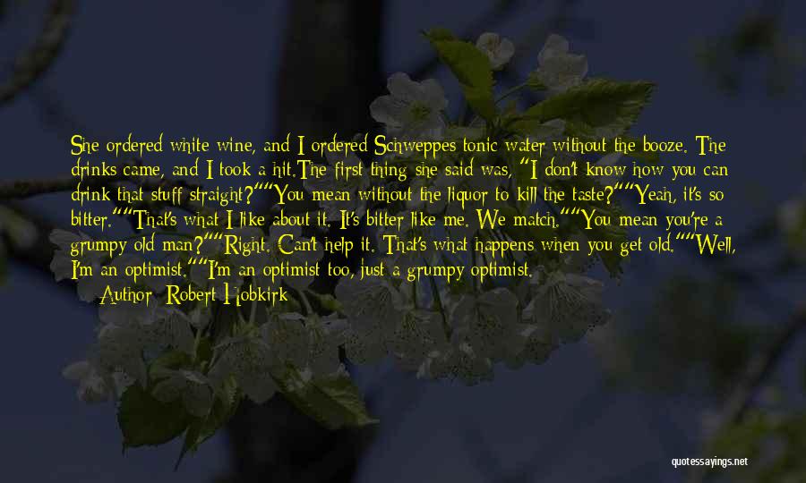 Blind Man Quotes By Robert Hobkirk