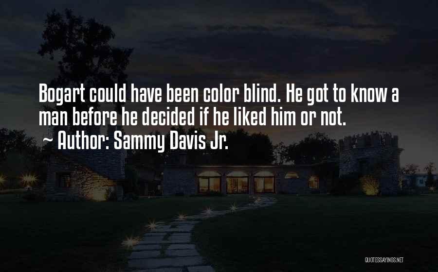 Blind Man Quotes By Sammy Davis Jr.