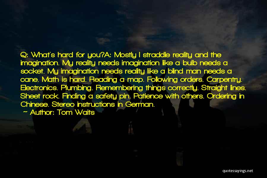 Blind Man Quotes By Tom Waits