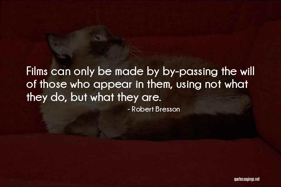Blind Mans Daughter Quotes By Robert Bresson Blind Mans Daughter Quotes By Robert Bresson