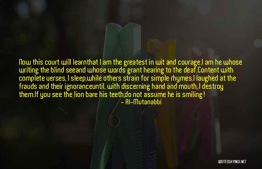 Blind Now I See Quotes By Al-Mutanabbi Blind Now I See Quotes By Al-Mutanabbi