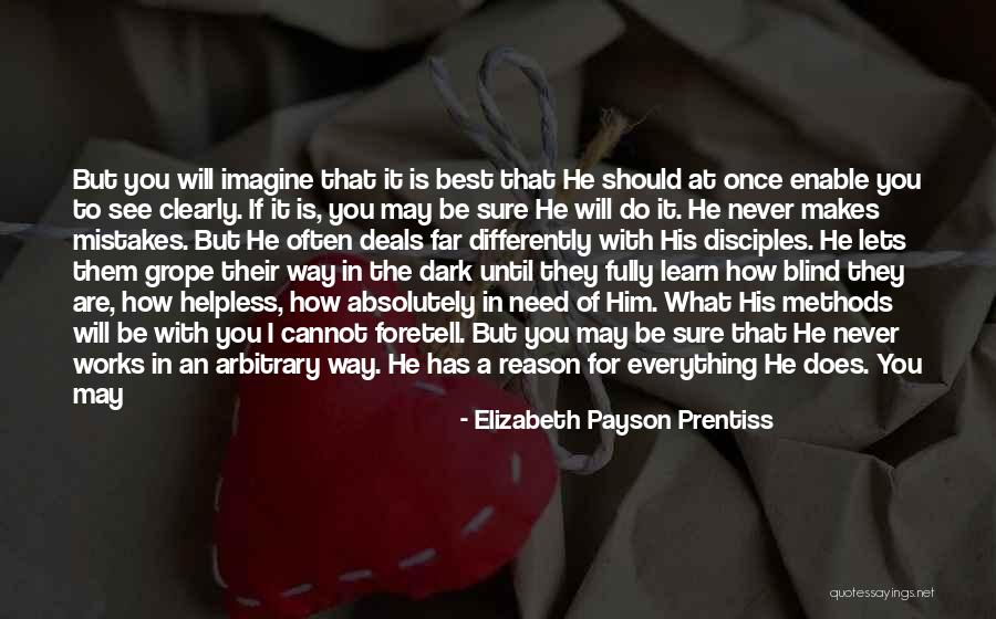 Blind Now I See Quotes By Elizabeth Payson Prentiss Blind Now I See Quotes By Elizabeth Payson Prentiss